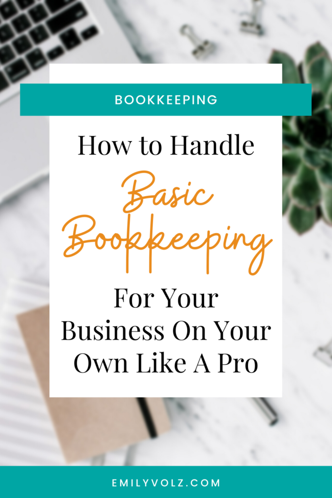 How To Handle Basic Bookkeeping For Your Business | Emily Volz CFO & Bookkeeping