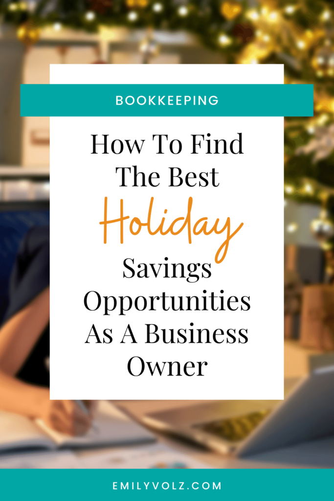 How To Find The Best Holiday Savings Opportunities As A Business Owner | Emily Volz CFO & Bookkeeper