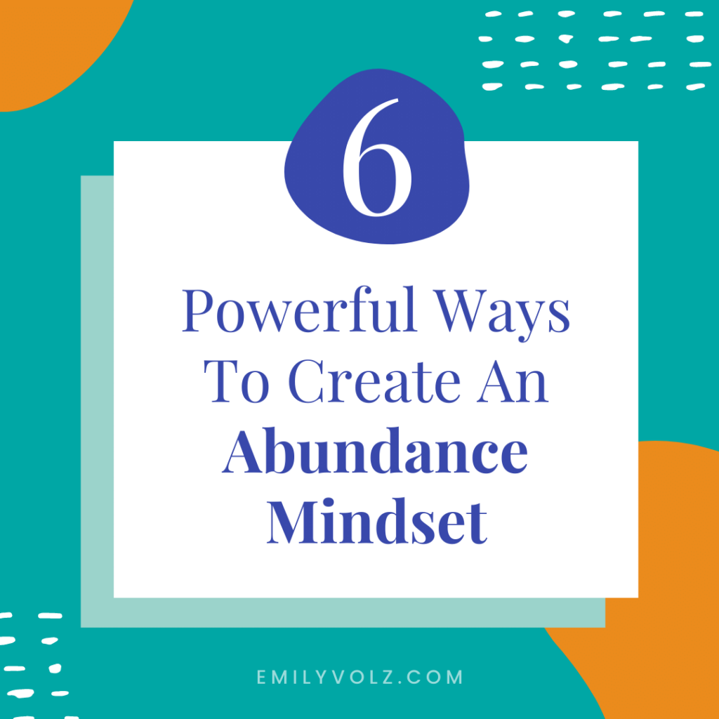 6-Powerful-Ways-To-Create-An-Abundance-Mindset