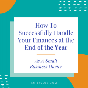 How-To-Successfully-Handle-Your-Finances-At-The-End-Of-The-Year-As-A-Small-Business-Owner