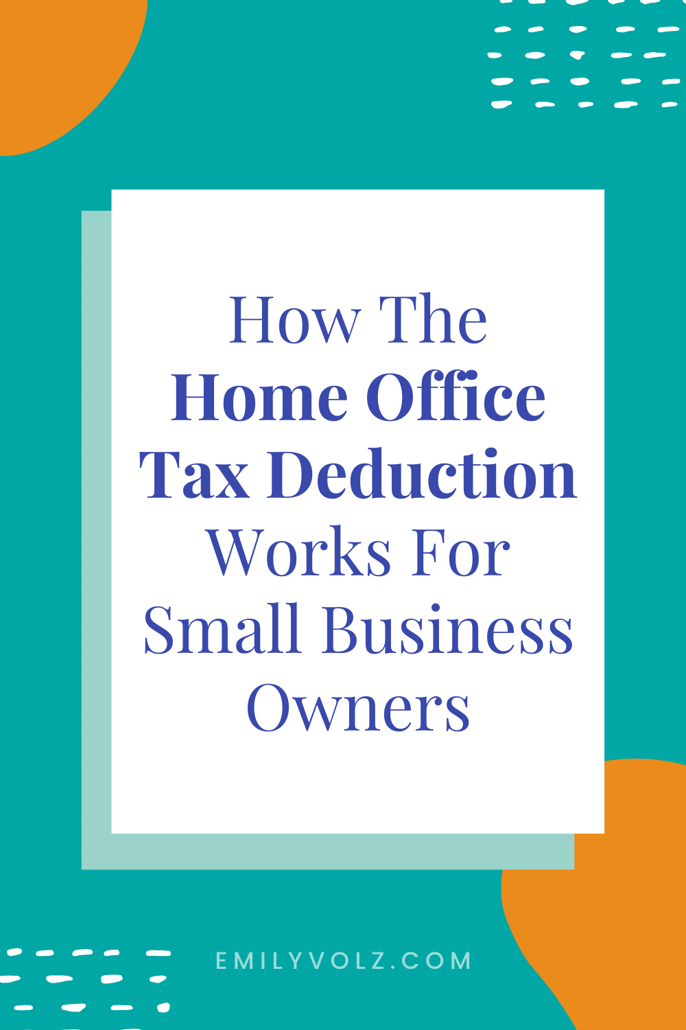How Home Office Tax Deduction Works For Small Business Owners | Emily Volz Bookkeeper & CFO